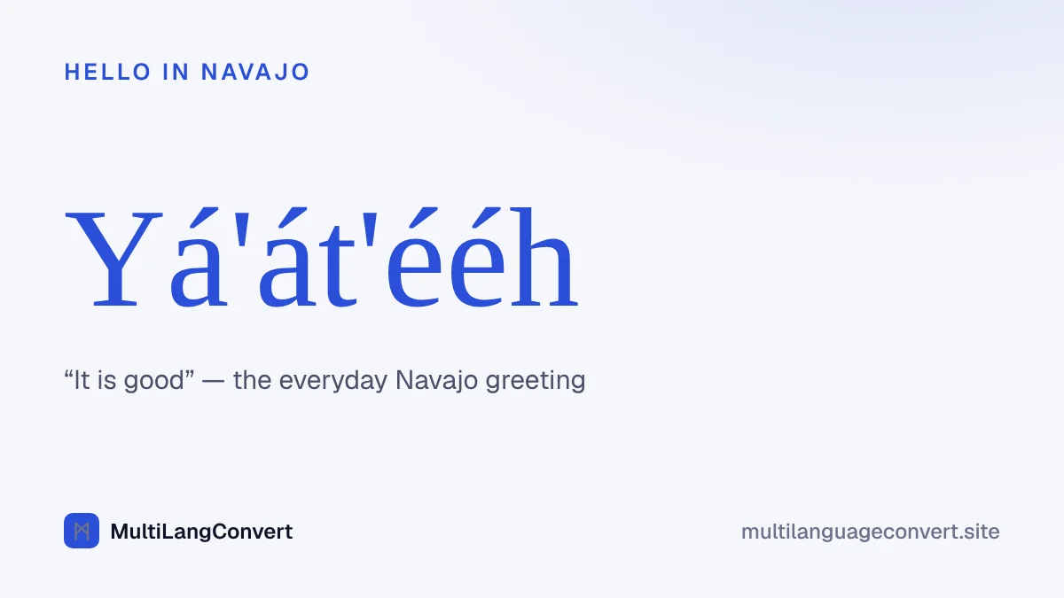 The Navajo greeting Yá'át'ééh, with high-tone marks and glottal stops, meaning it is good